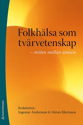 Folkhälsa som tvärvetenskap: Möten mellan ämnen