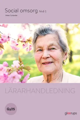 Social omsorg 1, lärarhandledning, Gy25