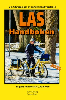 LAS-handboken 2025 - Lagtext, kommentarer, AD-domar: Om tillämpningen av anställningsskyddslagen
