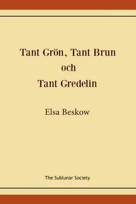 Tant Grön, Tant Brun och Tant Gredelin